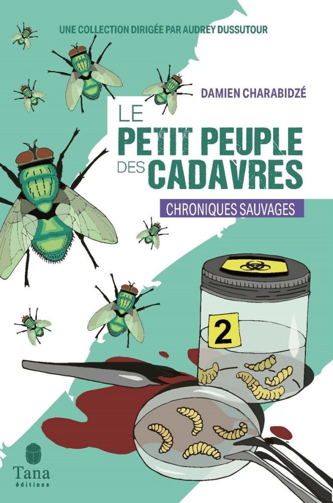 Le petit peuple des cadavres, chroniques sauvages / Damien Charabidzé - Documentaire