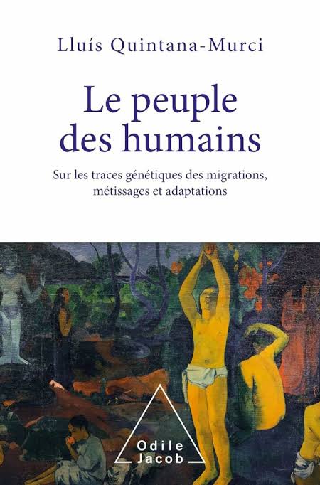Le peuple des humains / Lluis Quintana-Murci - Documentaire
