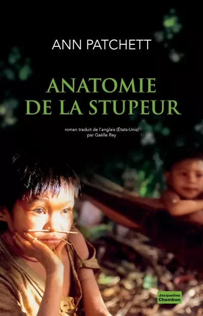 Anatomie de la stupeur / Ann Patchett - Roman