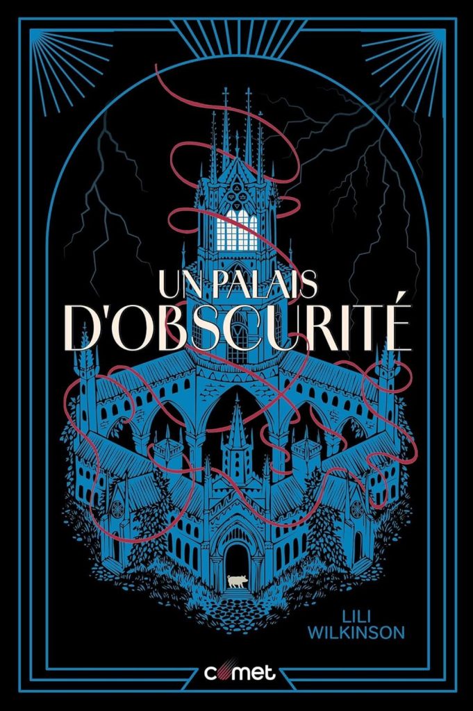 Un palais d'obscurité / Lili Wilkinson - Roman