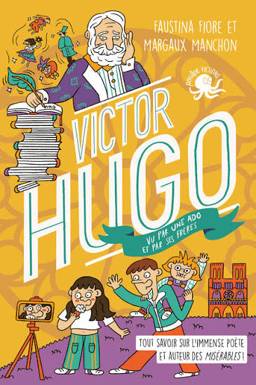 Victor Hugo vu par une ado et par ses frères / Faustina Fiore - Roman